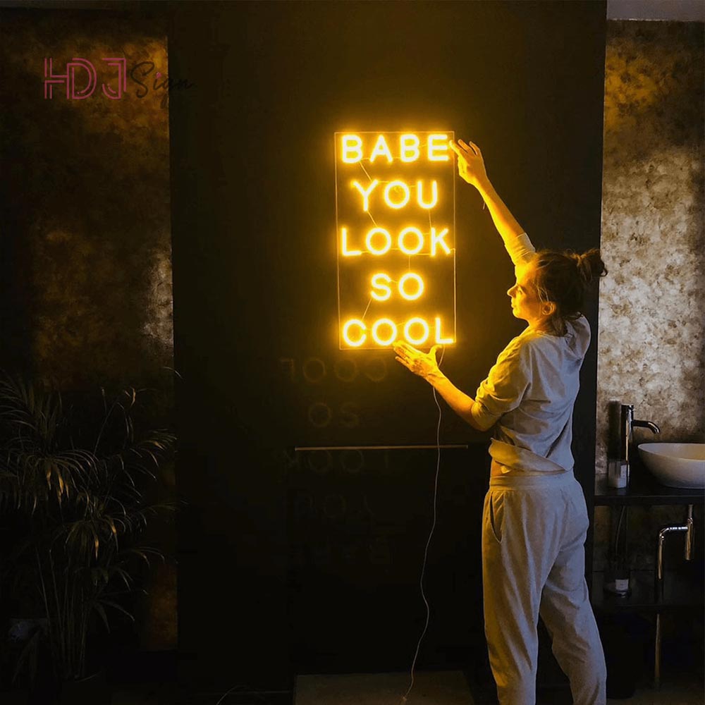 HDJSign - Babe You Look So Cool Quote Neon Sign HDJ Sign