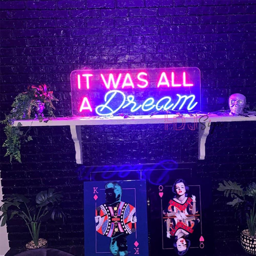 HDJSign - It Was All A Dream Quote Neon Sign HDJ Sign