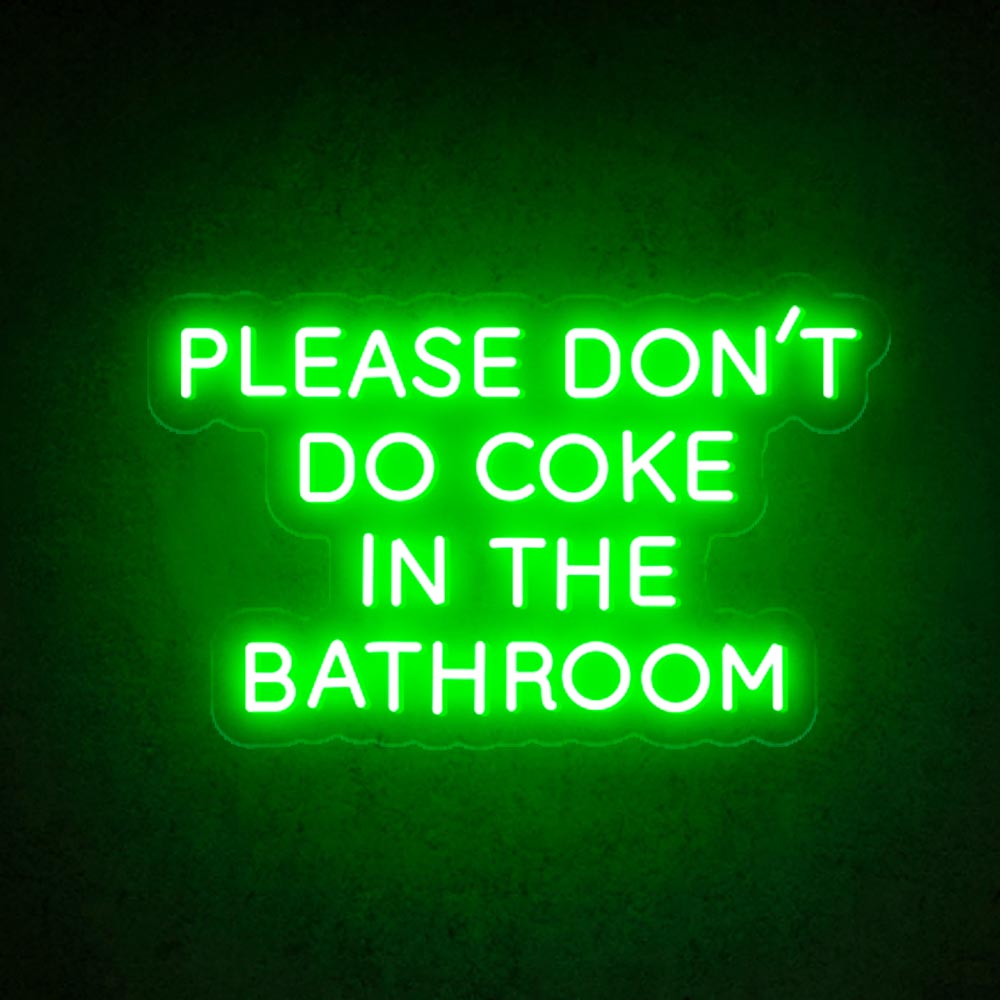 HDJSign - Please Don't Do Coke in The Bathroom Quote Neon Sign HDJ Sign