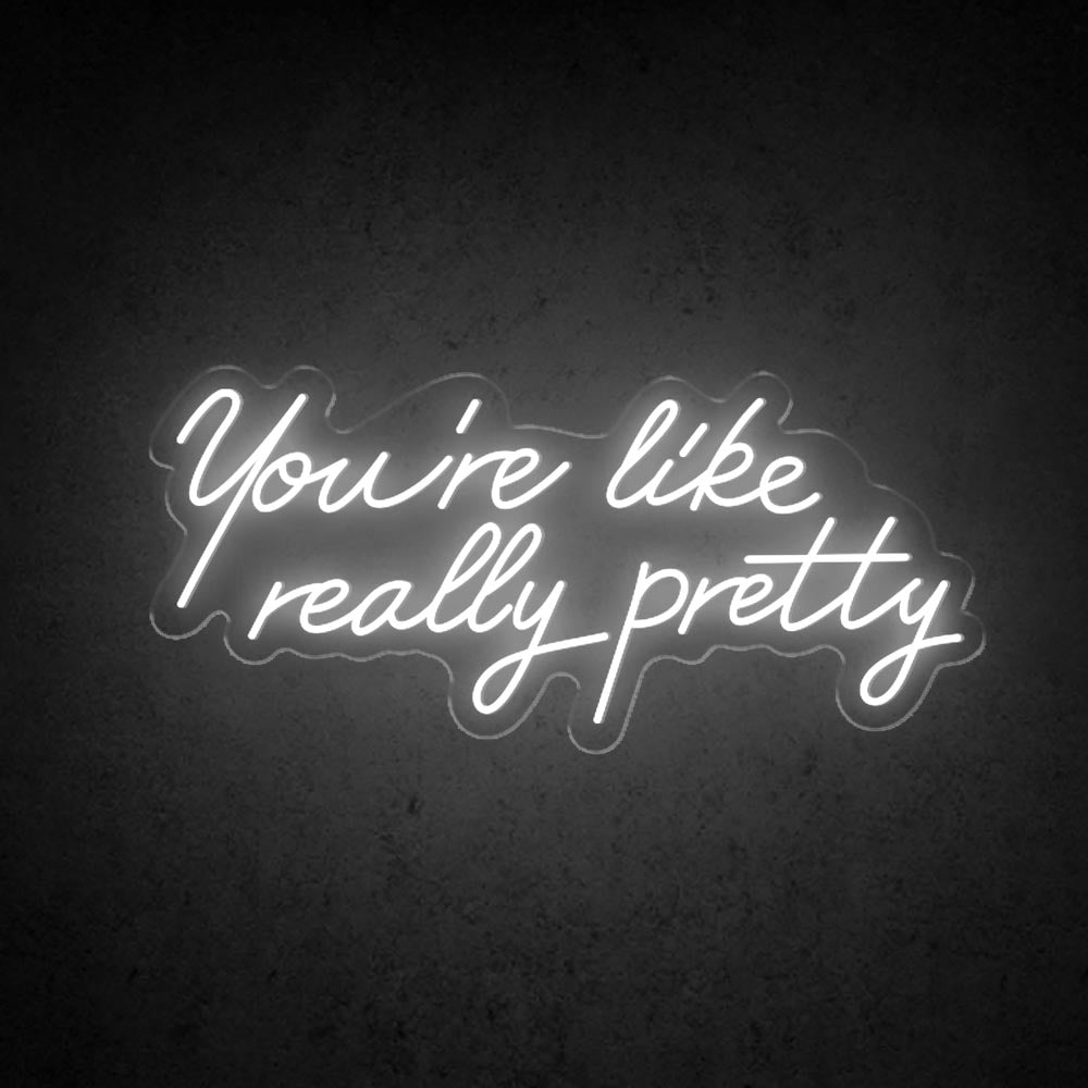 HDJSign - You're Like Really Pretty Salon Neon Sign HDJ Sign