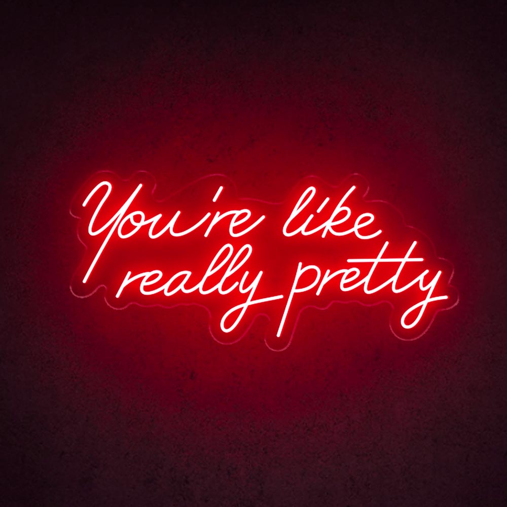 HDJSign - You're Like Really Pretty Salon Neon Sign HDJ Sign