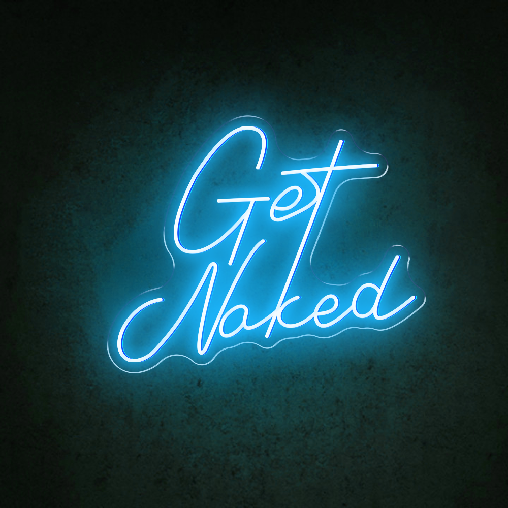 HDJSign - Get Naked Only Quote Neon Sign HDJ Sign