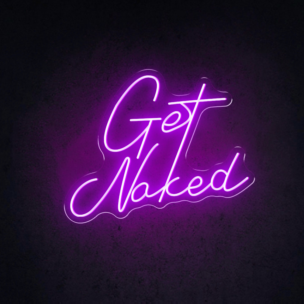 HDJSign - Get Naked Only Quote Neon Sign HDJ Sign