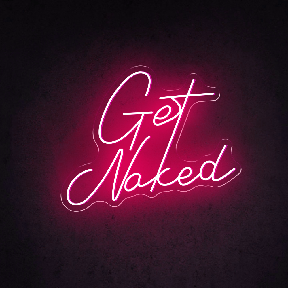 HDJSign - Get Naked Only Quote Neon Sign HDJ Sign