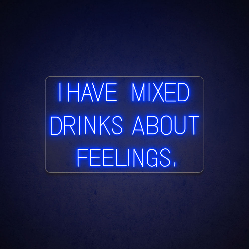 HDJSign - I Have Mixed Drinks About Feelings Bar Neon Sign HDJ Sign