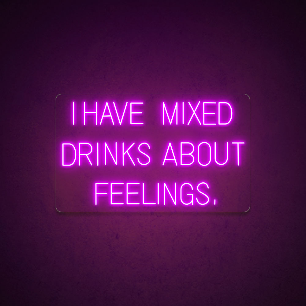 HDJSign - I Have Mixed Drinks About Feelings Bar Neon Sign HDJ Sign