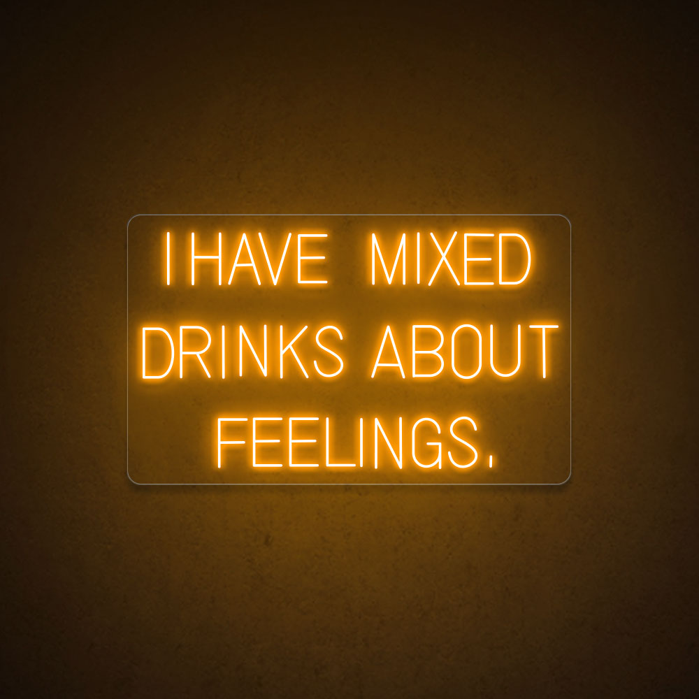 HDJSign - I Have Mixed Drinks About Feelings Bar Neon Sign HDJ Sign