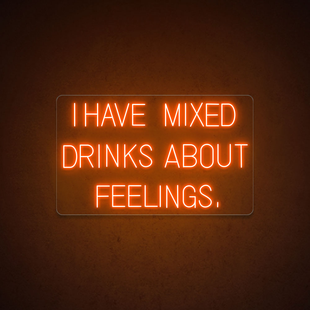 HDJSign - I Have Mixed Drinks About Feelings Bar Neon Sign HDJ Sign