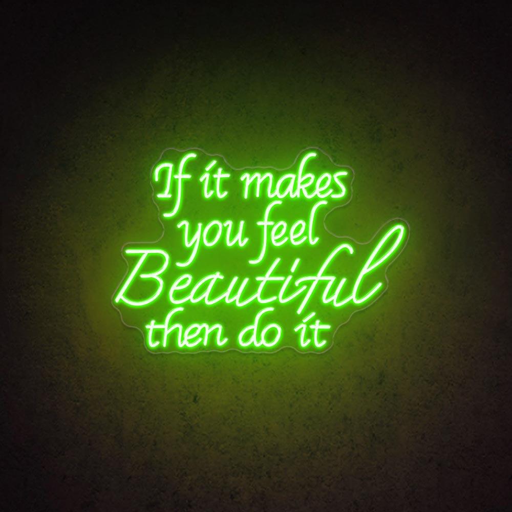 HDJSign - If It Makes You Feel Beautiful Then Do It Salon Neon Sign HDJ Sign