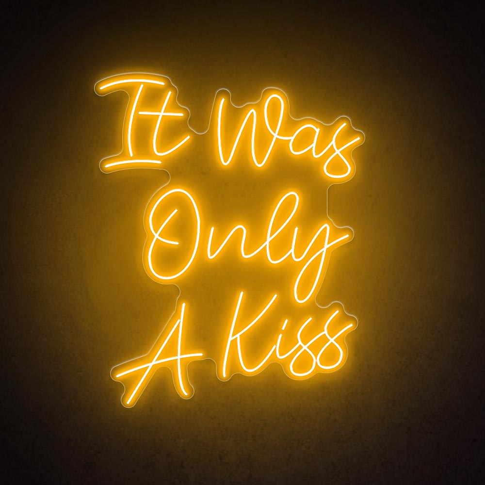 HDJSign - It Was Only A Kiss Quote Neon Sign HDJ Sign