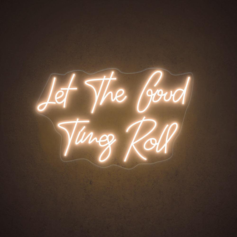 HDJSign - Let The Good Times Roll Quote Neon Sign HDJ Sign