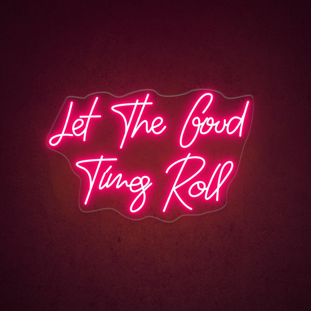 HDJSign - Let The Good Times Roll Quote Neon Sign HDJ Sign