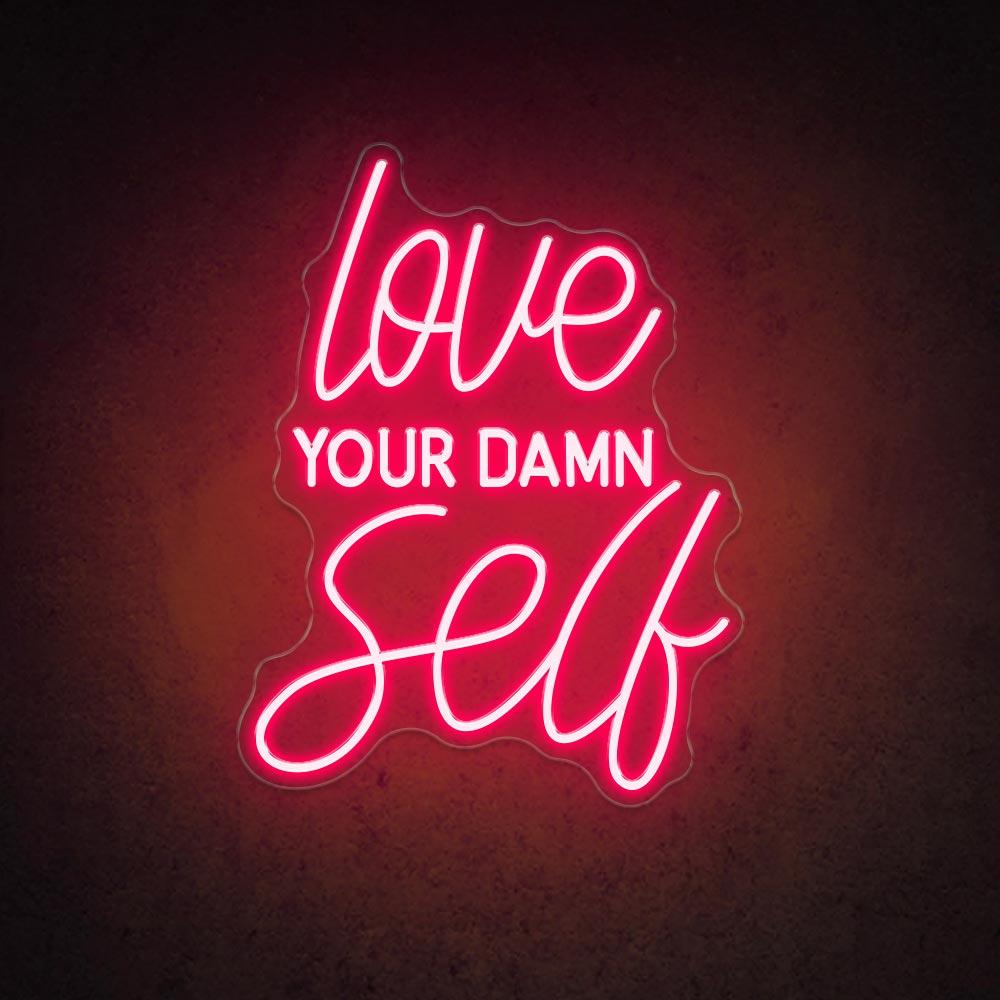 HDJSign - Love Your Damn Self Salon Neon Sign HDJ Sign