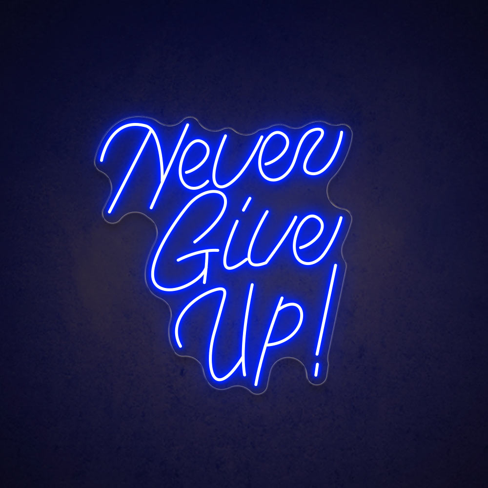 HDJSign - Never Give Up Quote Neon Sign HDJ Sign