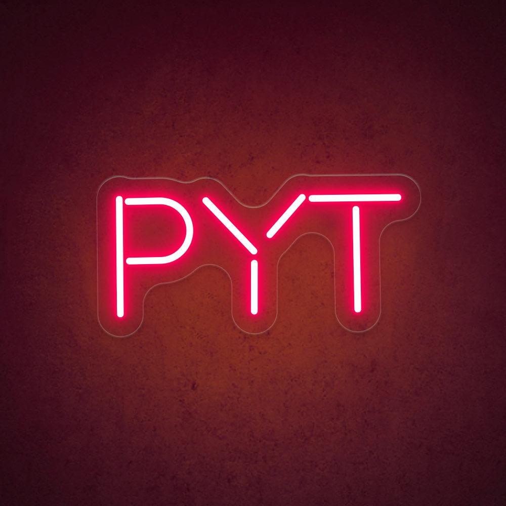 HDJSign - PYT (Pretty Young Thing) Quote Neon Sign HDJ Sign