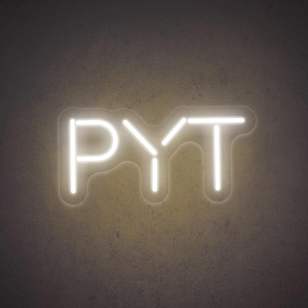 HDJSign - PYT (Pretty Young Thing) Quote Neon Sign HDJ Sign