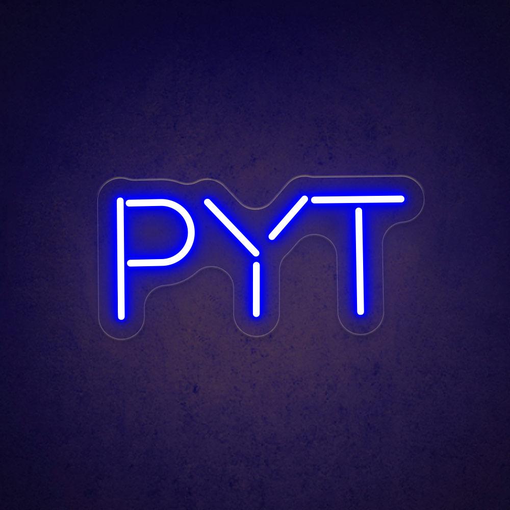 HDJSign - PYT (Pretty Young Thing) Quote Neon Sign HDJ Sign