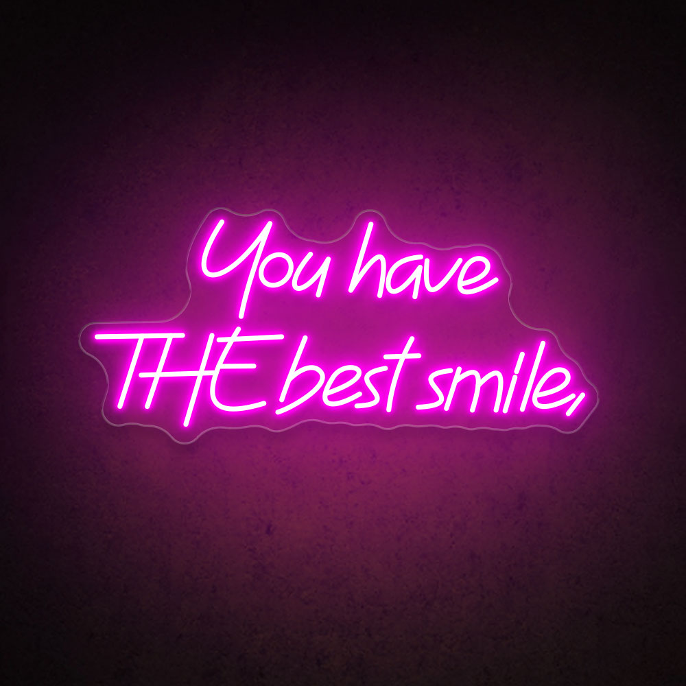 HDJSign - You Have The Best Smile Quote Neon Sign HDJ Sign