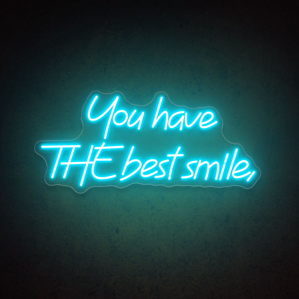 HDJSign - You Have The Best Smile Quote Neon Sign HDJ Sign